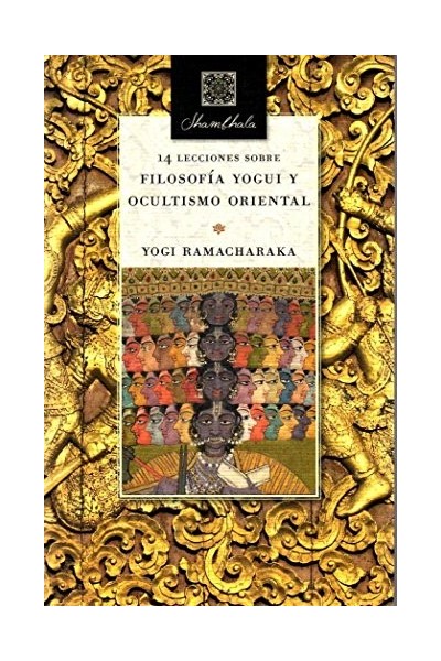 14 lecciones sobre filosofía yogui y ocultismo oriental